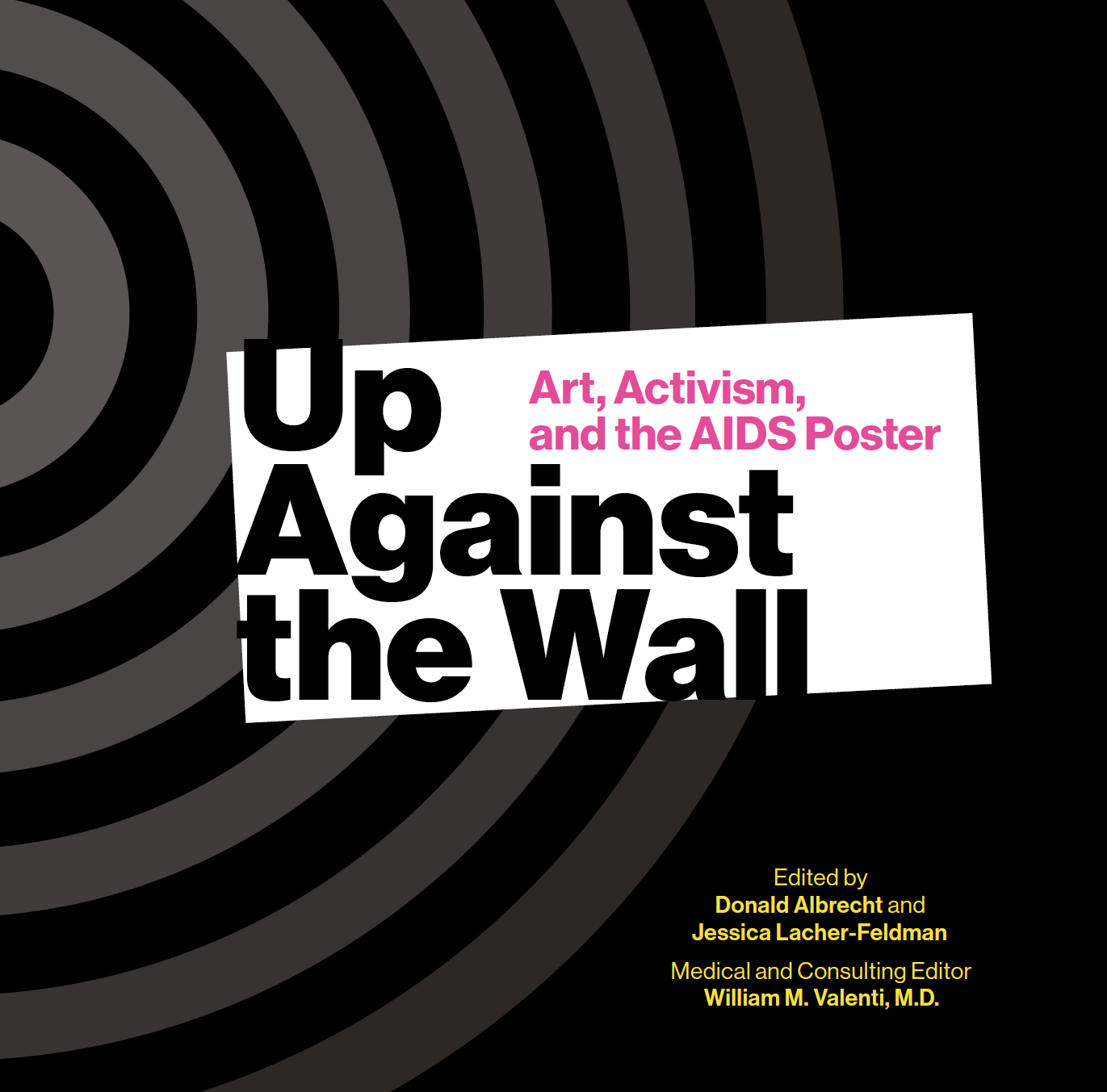 Up Against the Wall: Art, Activism, and the AIDS Poster